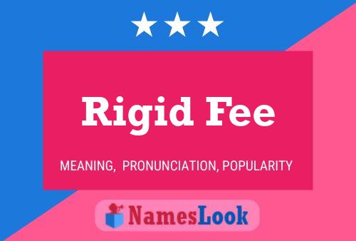 Rigid Fee 名字海报