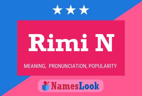 Rimi N 名字海报