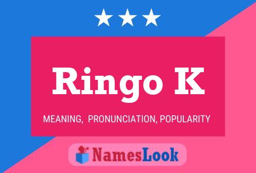 Ringo K 名字海报