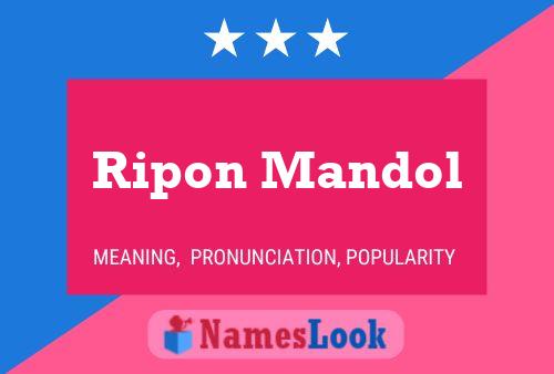 Ripon Mandol 名字海报