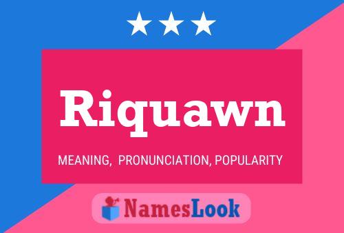 Riquawn 名字海报