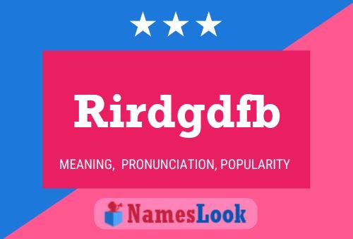 Rirdgdfb 名字海报