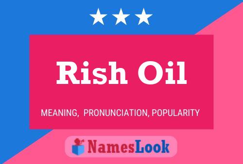 Rish Oil 名字海报