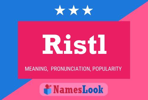 Ristl 名字海报