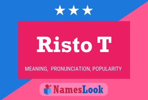 Risto T 名字海报