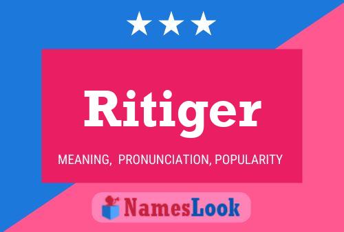 Ritiger 名字海报