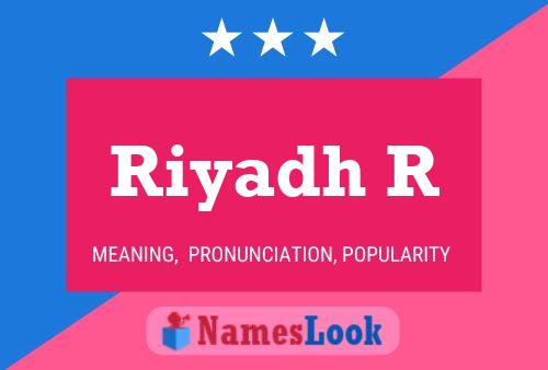 Riyadh R 名字海报