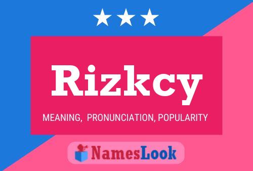 Rizkcy 名字海报