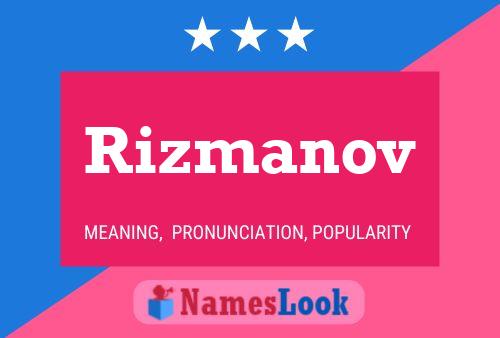 Rizmanov 名字海报