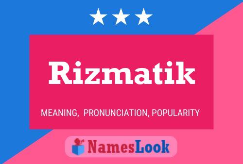 Rizmatik 名字海报