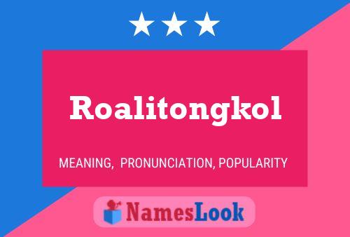 Roalitongkol 名字海报