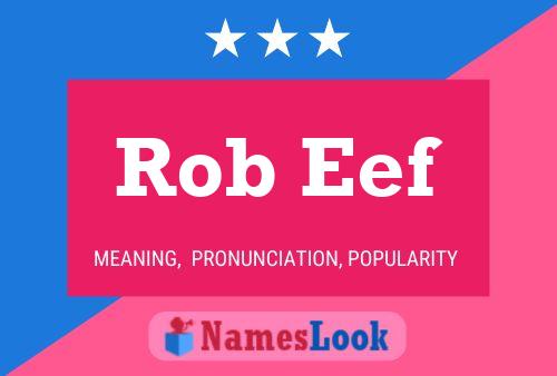 Rob Eef 名字海报