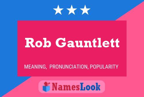 Rob Gauntlett 名字海报