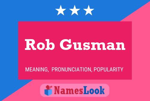 Rob Gusman 名字海报