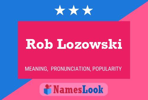 Rob Lozowski 名字海报