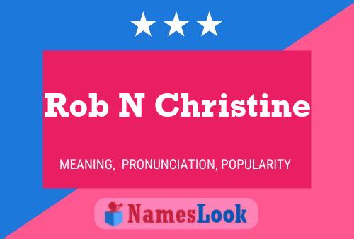 Rob N Christine 名字海报