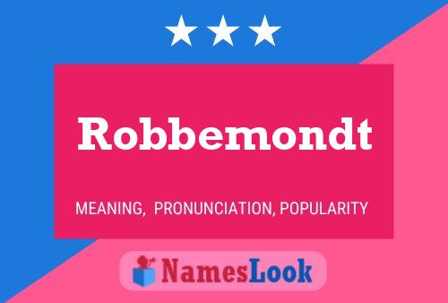 Robbemondt 名字海报