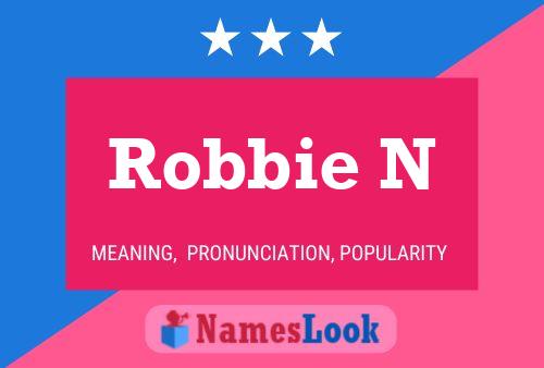 Robbie N 名字海报