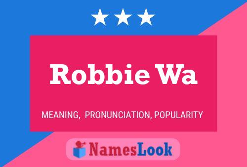 Robbie Wa 名字海报