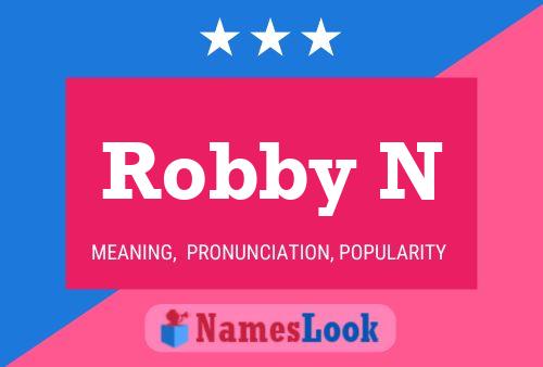 Robby N 名字海报