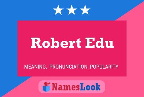 Robert Edu 名字海报