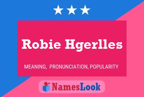 Robie Hgerlles 名字海报