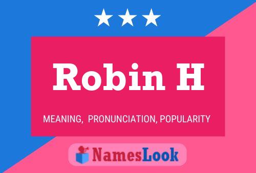 Robin H 名字海报