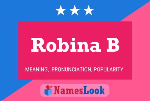 Robina B 名字海报