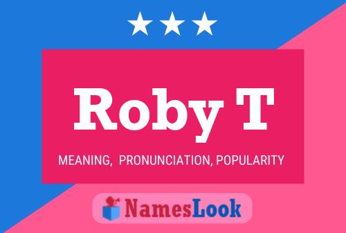 Roby T 名字海报