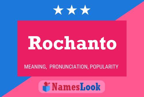 Rochanto 名字海报