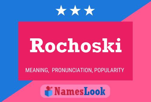 Rochoski 名字海报