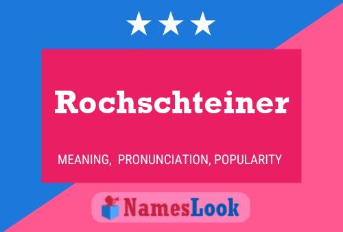 Rochschteiner 名字海报