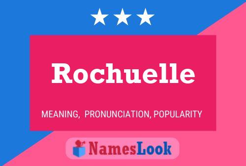 Rochuelle 名字海报