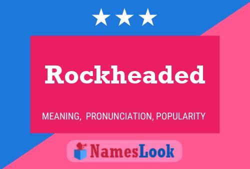 Rockheaded 名字海报