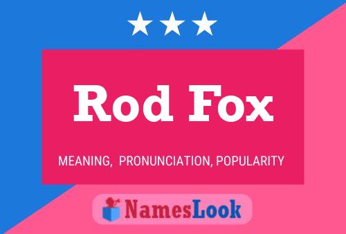 Rod Fox 名字海报