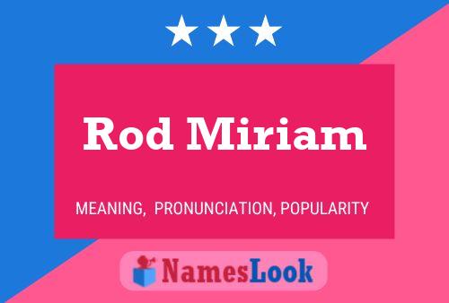 Rod Miriam 名字海报