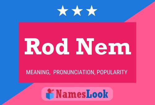 Rod Nem 名字海报