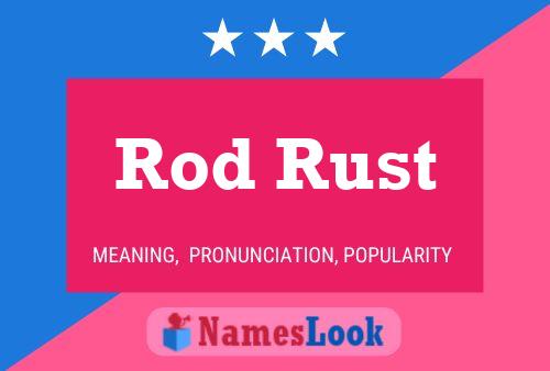 Rod Rust 名字海报