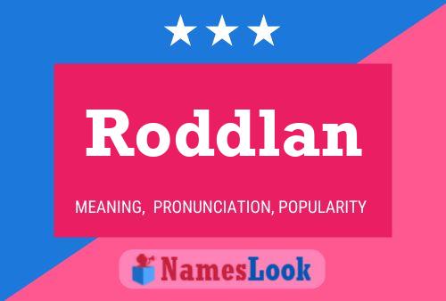 Roddlan 名字海报