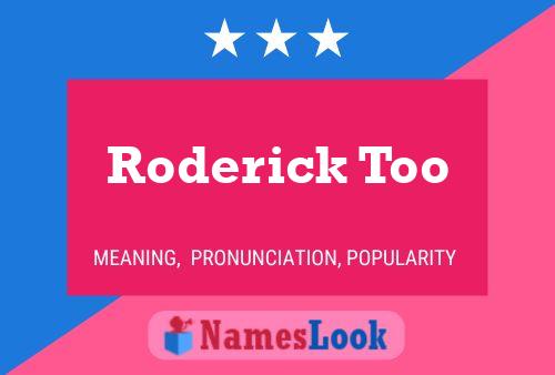 Roderick Too 名字海报