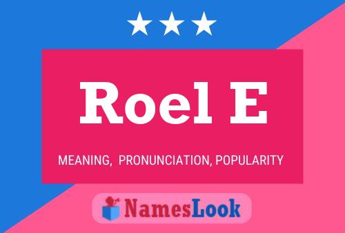 Roel E 名字海报