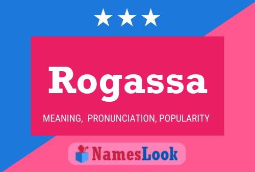 Rogassa 名字海报