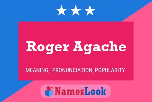 Roger Agache 名字海报