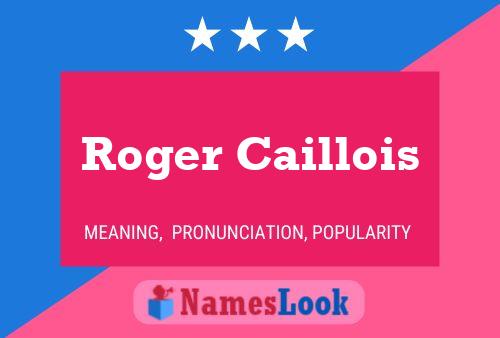 Roger Caillois 名字海报