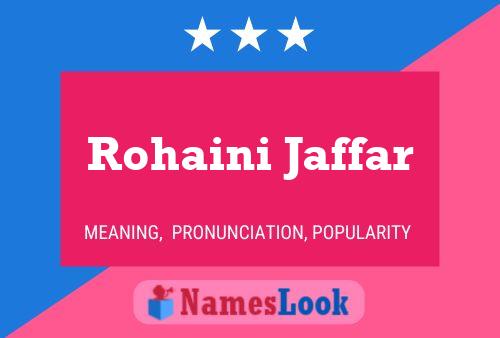 Rohaini Jaffar 名字海报