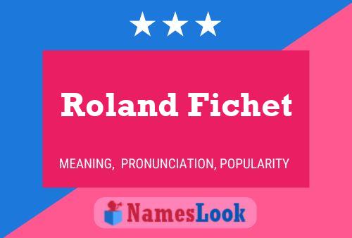 Roland Fichet 名字海报