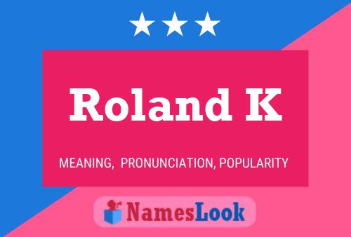 Roland K 名字海报