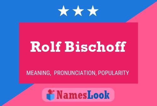 Rolf Bischoff 名字海报