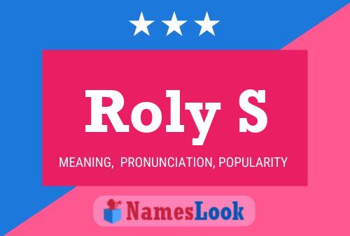 Roly S 名字海报