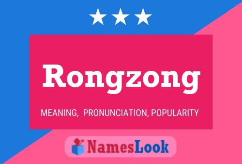 Rongzong 名字海报